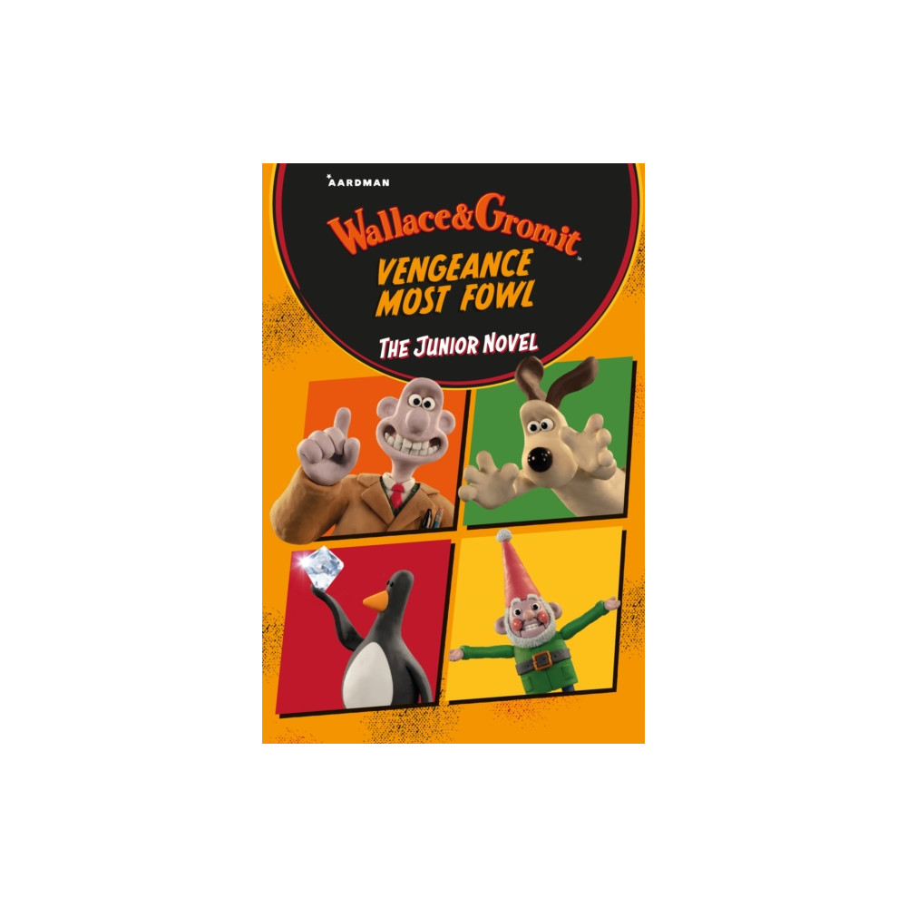 Produktbild för Wallace & Gromit Vengeance Most Fowl: The Junior Novel (häftad, eng)