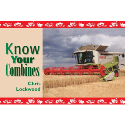 Fox Chapel Publishers International Know Your Combines (häftad, eng)