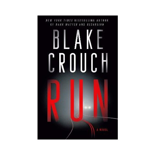 Blake Crouch Run (häftad, eng)