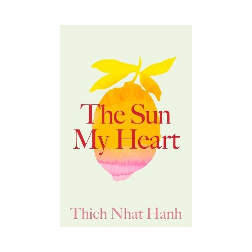 Thich Nhat Hanh The Sun My Heart (häftad, eng)