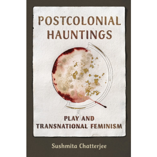 University of illinois press Postcolonial Hauntings (häftad, eng)