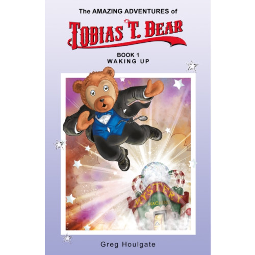 Troubador Publishing The Amazing Adventures of Tobias T. Bear (häftad, eng)