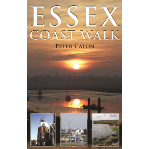 Troubador Publishing Essex Coast Walk (häftad, eng)