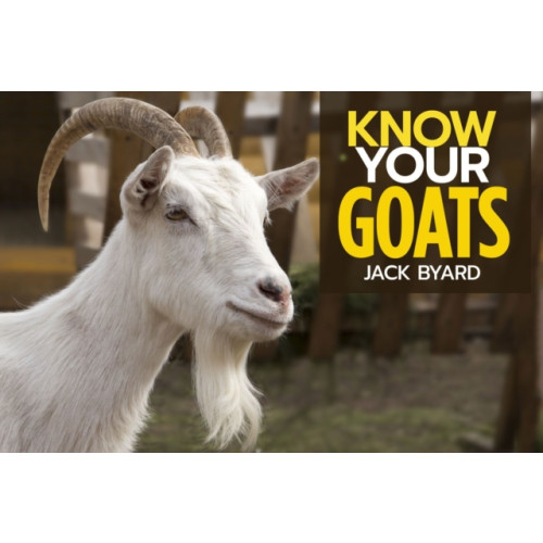 Fox Chapel Publishers International Know Your Goats (häftad, eng)