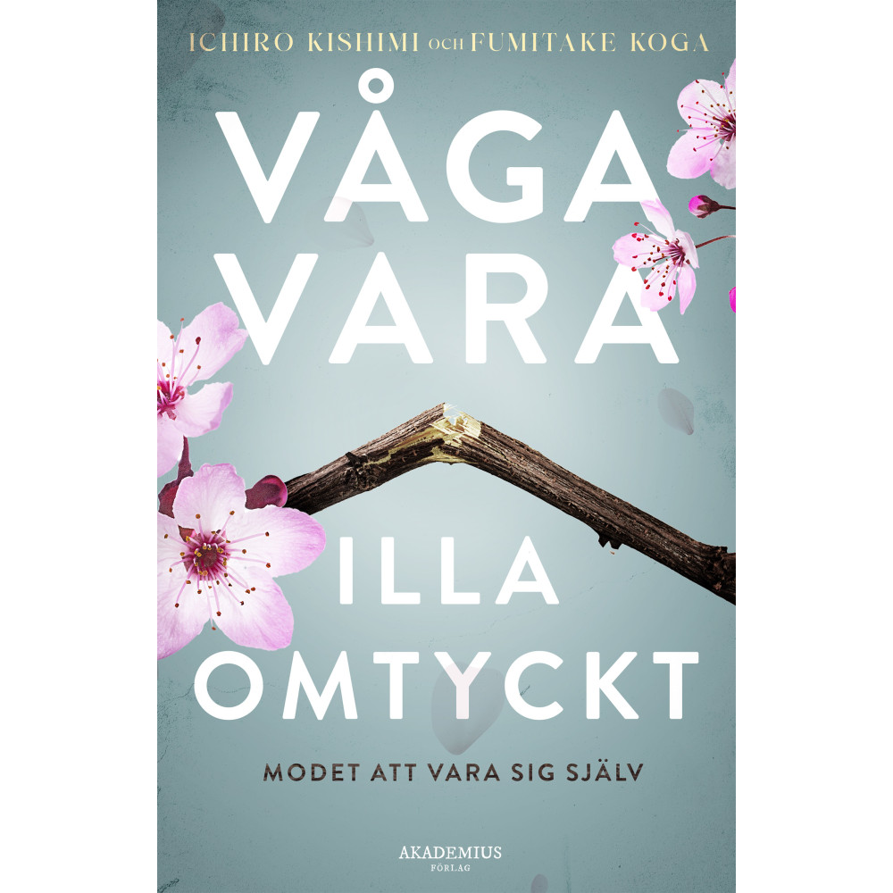 Produktbild för Våga vara illa omtyckt : modet att vara sig själv (bok, danskt band)