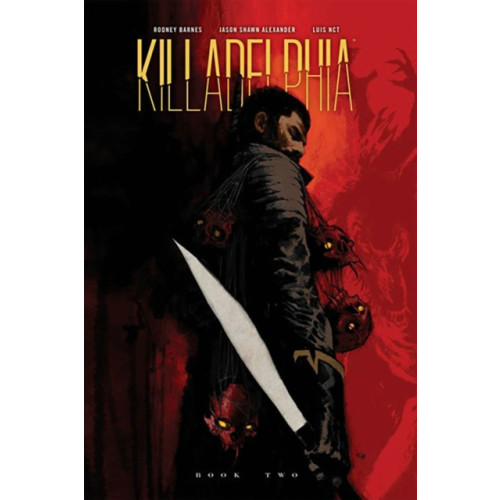 Image Comics Killadelphia Deluxe Edition Book Two (inbunden, eng)