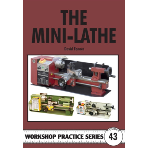 Fox Chapel Publishers International The Mini-Lathe (häftad, eng)