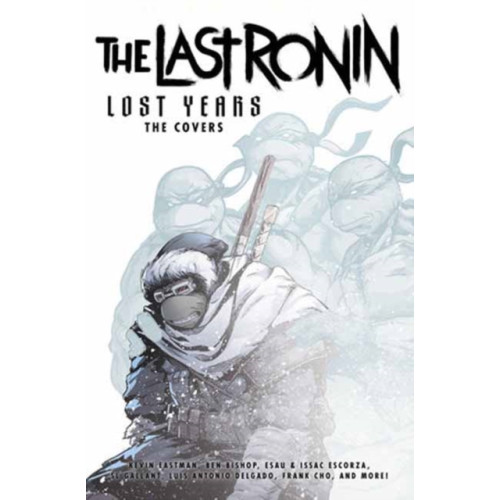 Idea & Design Works Teenage Mutant Ninja Turtles: The Last Ronin Lost Years (inbunden, eng)