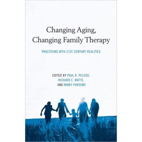 Taylor & francis ltd Changing Aging, Changing Family Therapy (inbunden, eng)