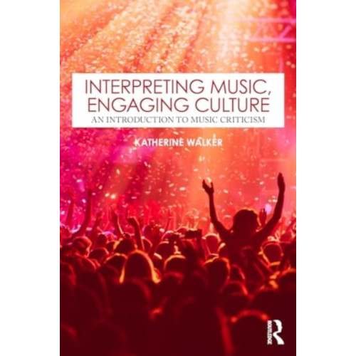 Taylor & francis ltd Interpreting Music, Engaging Culture (häftad, eng)