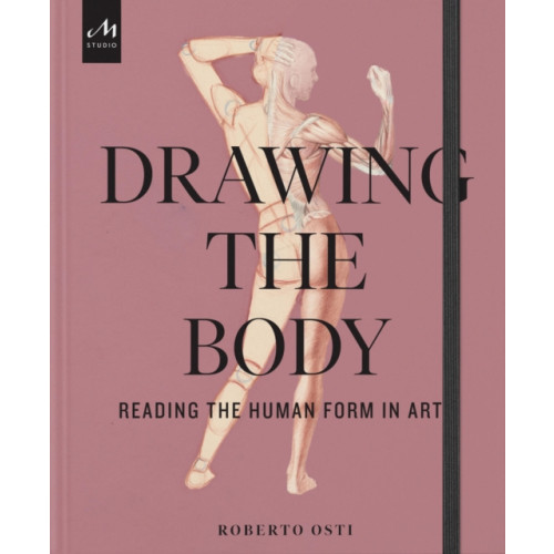 Monacelli Press Drawing the Body (inbunden, eng)