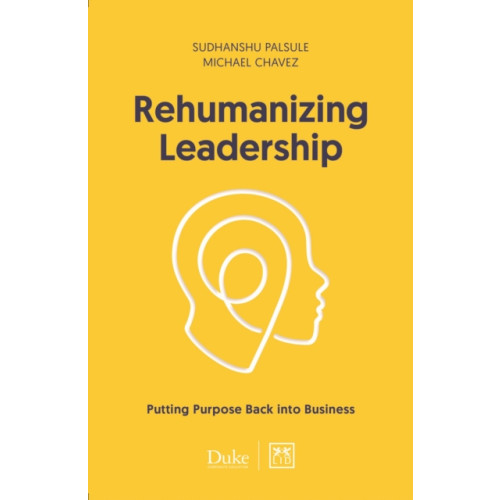 LID Publishing Rehumanizing Leadership (häftad, eng)