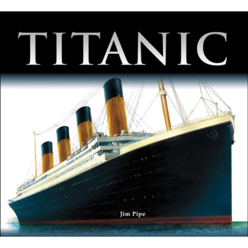 Firefly Books Ltd Titanic (inbunden, eng)