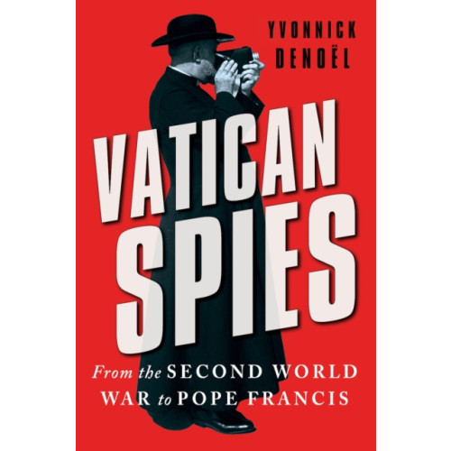 C hurst & co publishers ltd Vatican Spies (inbunden, eng)