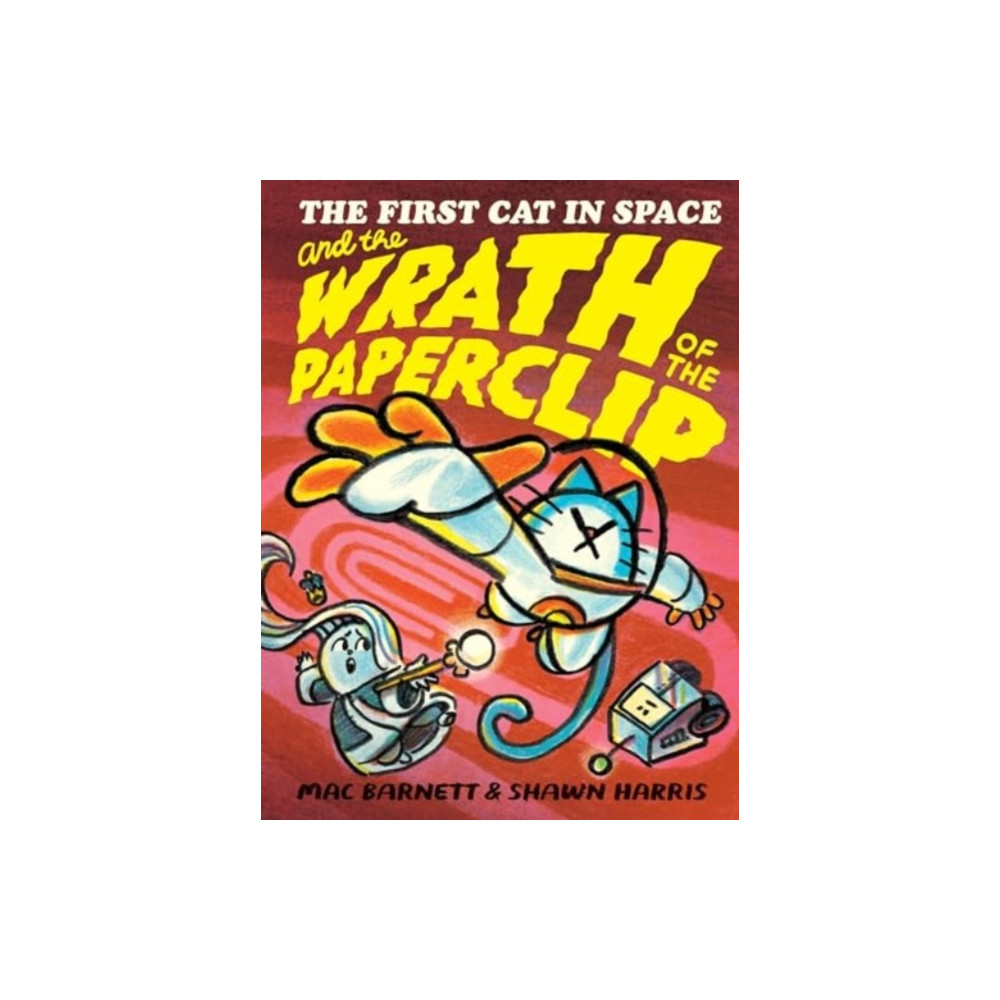 Produktbild för The First Cat in Space and the Wrath of the Paperclip (inbunden, eng)