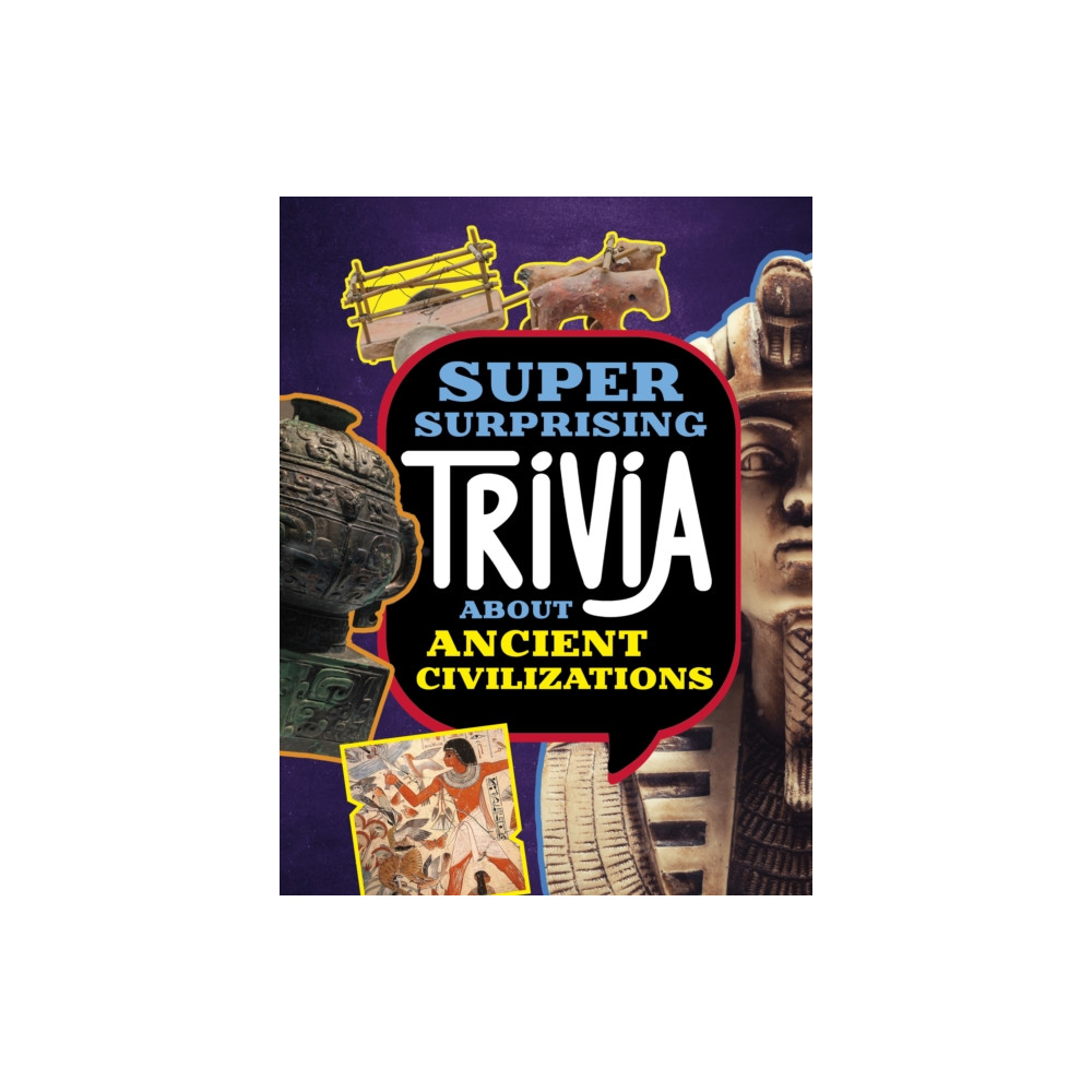 Produktbild för Super Surprising Trivia About Ancient Civilizations (häftad, eng)