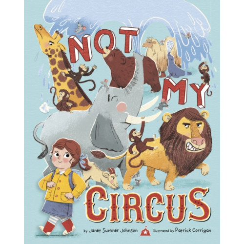 Capstone Global Library Ltd Not My Circus (häftad, eng)