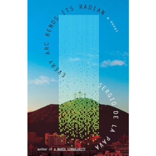Simon & Schuster Ltd Every Arc Bends Its Radian (inbunden, eng)
