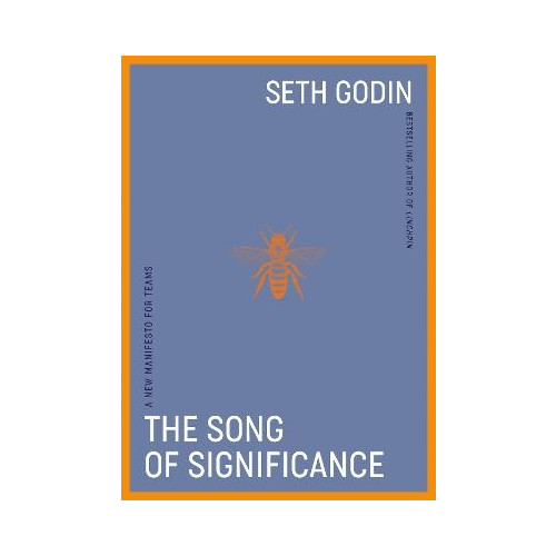 Seth Godin The Song of Significance (inbunden, eng)