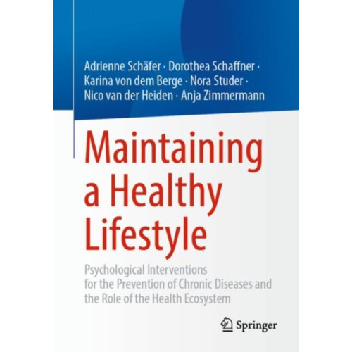 Springer-Verlag Berlin and Heidelberg GmbH & Co. KG Maintaining a Healthy Lifestyle (häftad, eng)