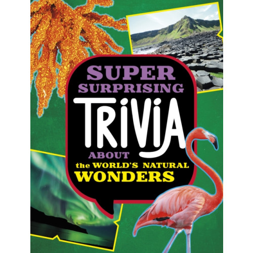 Capstone Global Library Ltd Super Surprising Trivia About the World's Natural Wonders (häftad, eng)