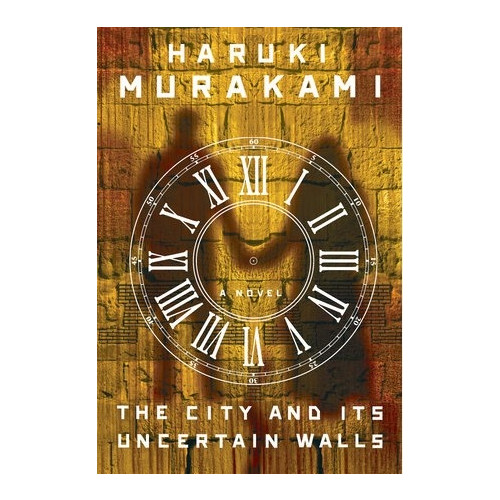 Haruki Murakami The City and Its Uncertain Walls (inbunden, eng)
