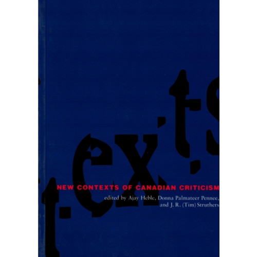 Broadview Press Ltd New Contexts of Canadian Criticism (häftad, eng)