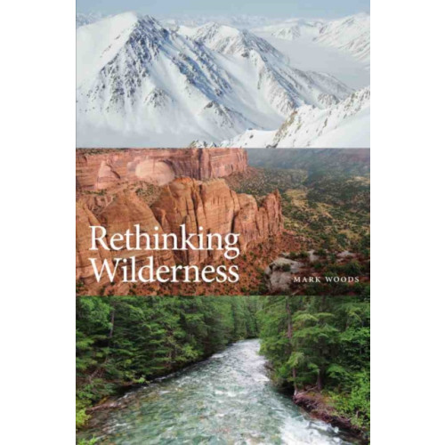 Broadview Press Ltd Rethinking Wilderness (häftad, eng)