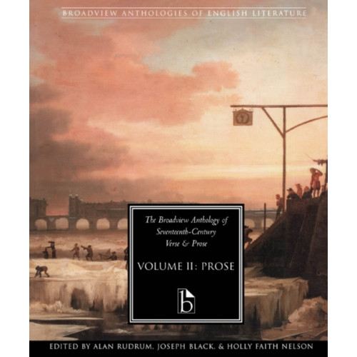 Broadview Press Ltd The Broadview Anthology of Seventeenth Century Prose Vol II (häftad, eng)