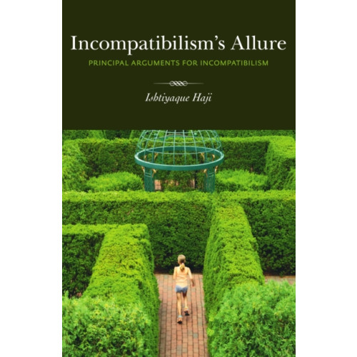 Broadview Press Ltd Incompatibilism's Allure (häftad, eng)