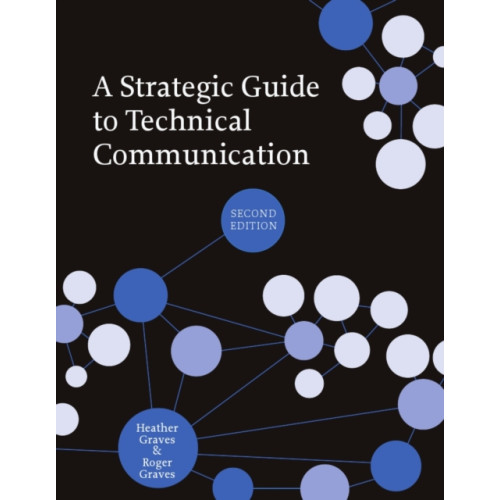 Broadview Press Ltd A Strategic Guide to Technical Communication (häftad, eng)