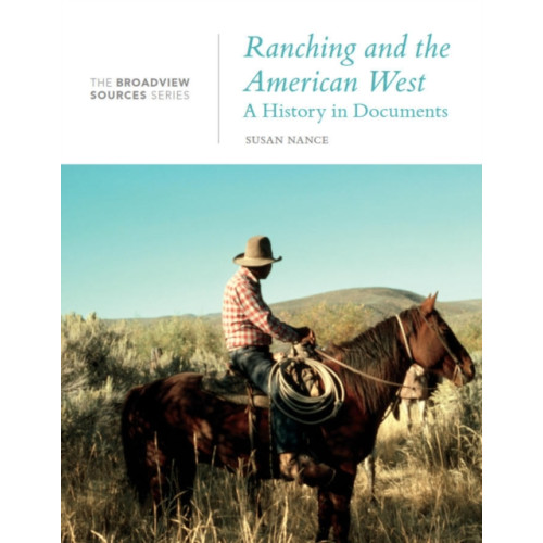 Broadview Press Ltd Ranching and the American West (häftad, eng)