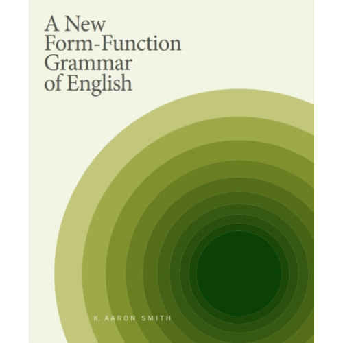 Broadview Press Ltd A New Form-Function Grammar of English (häftad, eng)