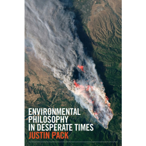 Broadview Press Ltd Environmental Philosophy in Desperate Times (häftad, eng)