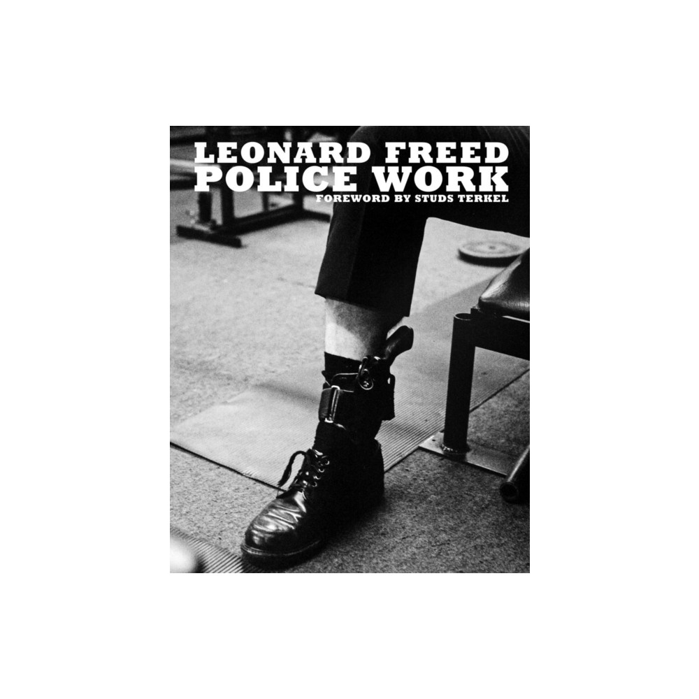 Produktbild för Leonard Freed: Police Work (inbunden, eng)