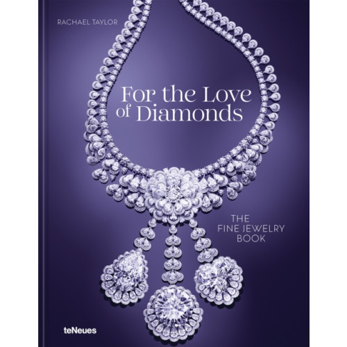 teNeues Publishing UK Ltd For the Love of Diamonds (inbunden, eng)