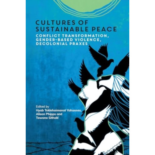 Multilingual Matters Cultures of Sustainable Peace (häftad, eng)