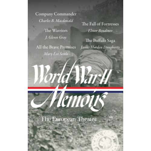 The Library of America World War II Memoirs: The European Theater (LOA #385) (inbunden, eng)