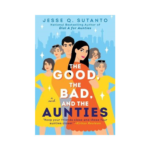 Jesse Q. Sutanto The Good, the Bad, and the Aunties (häftad, eng)