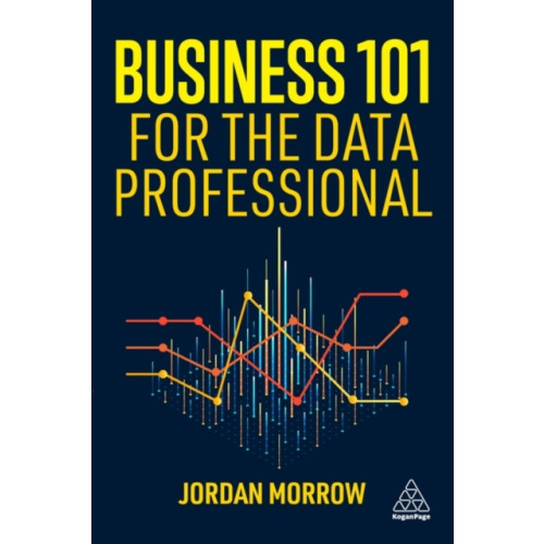 Kogan Page Ltd Business 101 for the Data Professional (häftad, eng)