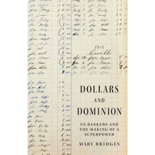 Princeton University Press Dollars and Dominion (inbunden, eng)