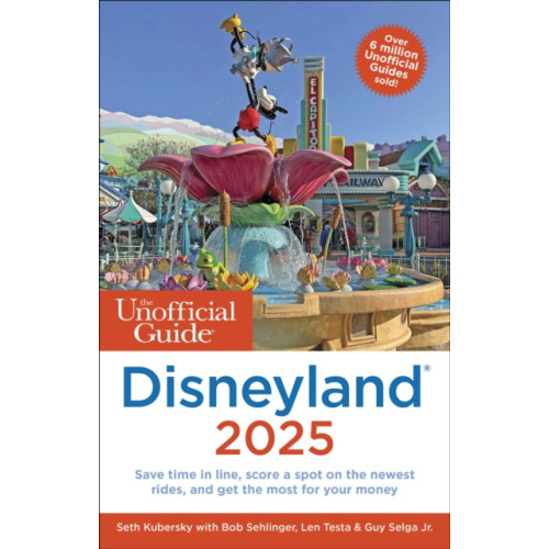 Unofficial Guides The Unofficial Guide to Disneyland 2025 (häftad, eng)