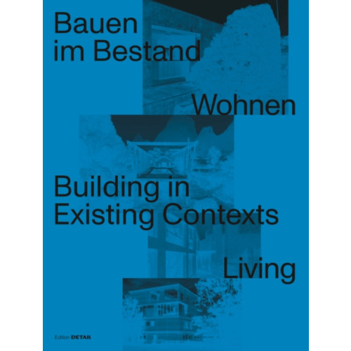 De Gruyter Bauen im Bestand. Wohnen / Building in Existing Contexts. Living (inbunden, ger)