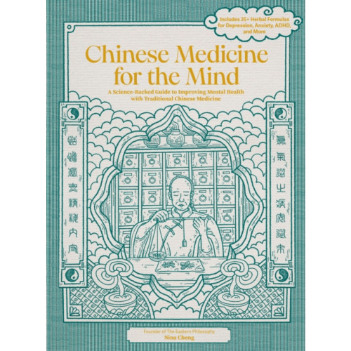 Quarto Publishing Group USA Inc Chinese Medicine for the Mind (inbunden, eng)