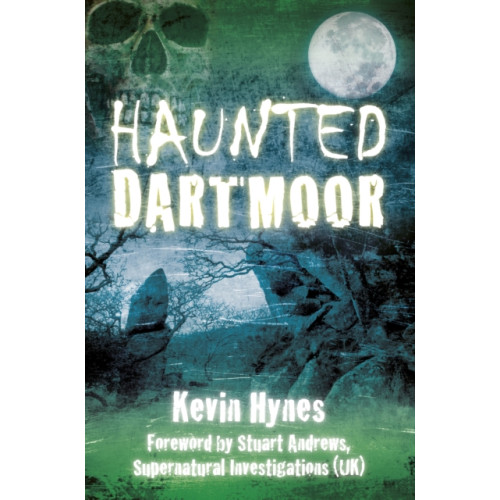 The History Press Ltd Haunted Dartmoor (häftad, eng)