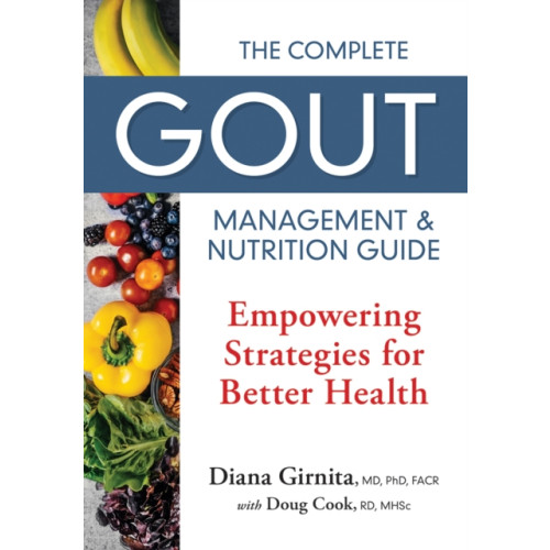Firefly Books Ltd The Complete Gout Management and Nutrition Guide (häftad, eng)