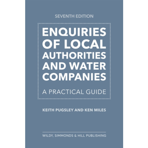 Wildy, Simmonds and Hill Publishing Enquiries of Local Authorities and Water Companies: A Practical Guide (häftad, eng)