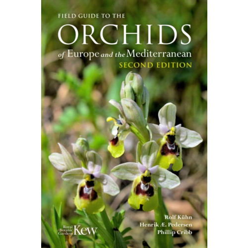 Royal Botanic Gardens Field Guide to the Orchids of Europe and the Mediterranean (häftad, eng)