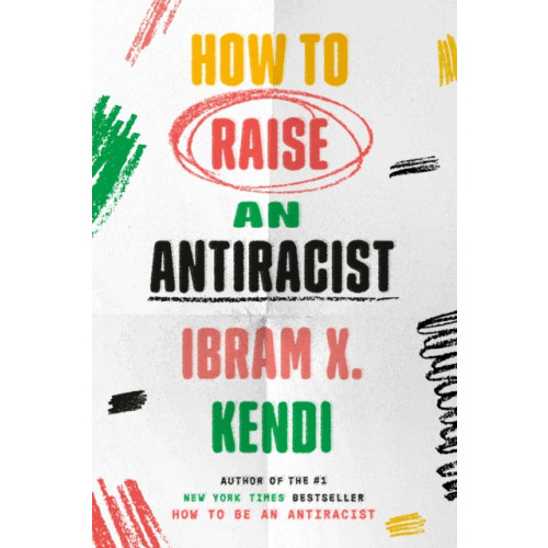 Random House USA Inc How to Raise an Antiracist (inbunden, eng)