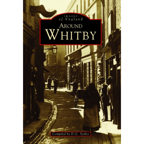 The History Press Ltd Around Whitby (häftad, eng)